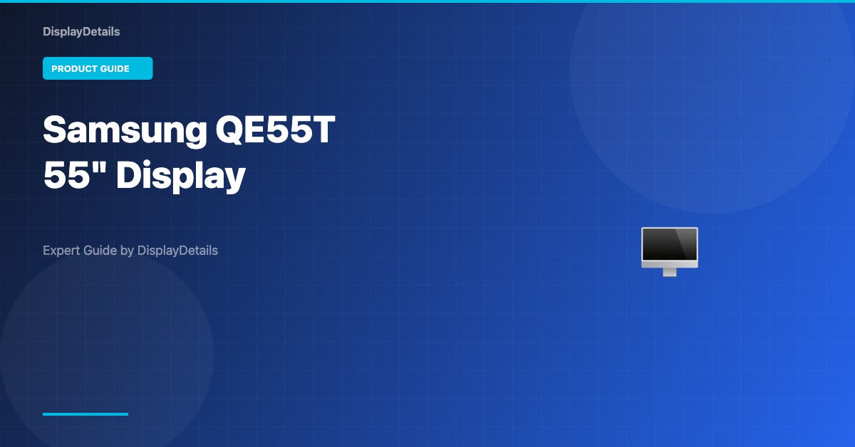 Samsung QE55T 55" Display